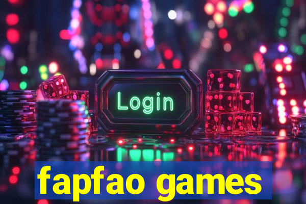 fapfao games